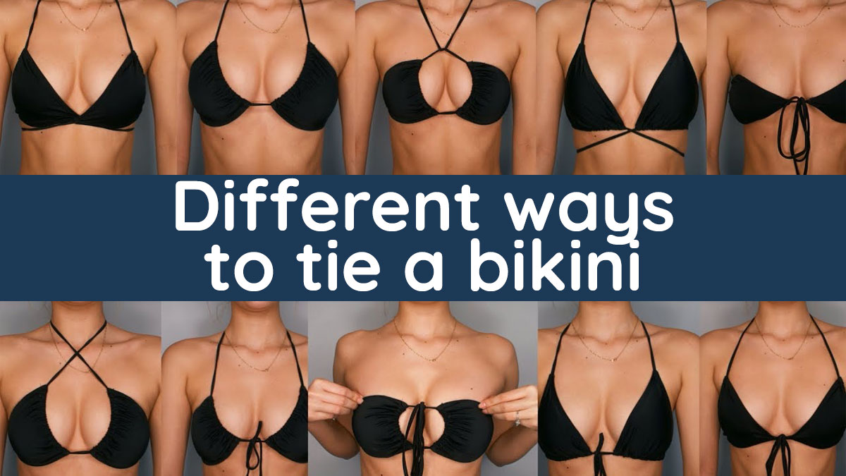 How to tie a bikini: 7 NEW ways for 2024